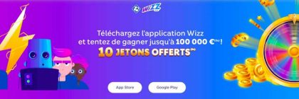 La Française Des Jeux (FDJ) lance l’application Wizz qui peut faire gagner jusqu’à 100 000 €